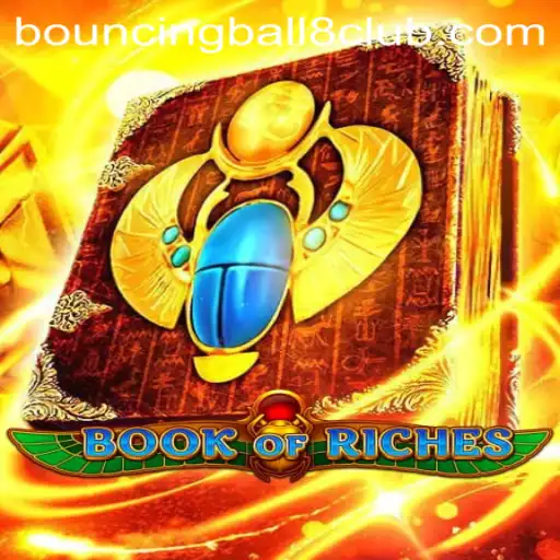 Exploring the Enchanting World of BookofRiches: A Deep Dive Into the Game with BouncingBall8
