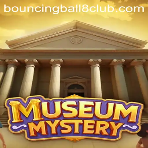 Unearthing the Secrets of MuseumMystery: A Journey with BouncingBall8